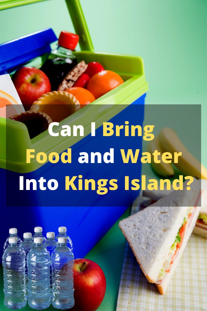 Can You Bring Food and Water Bottles Into Kings Island? Explained