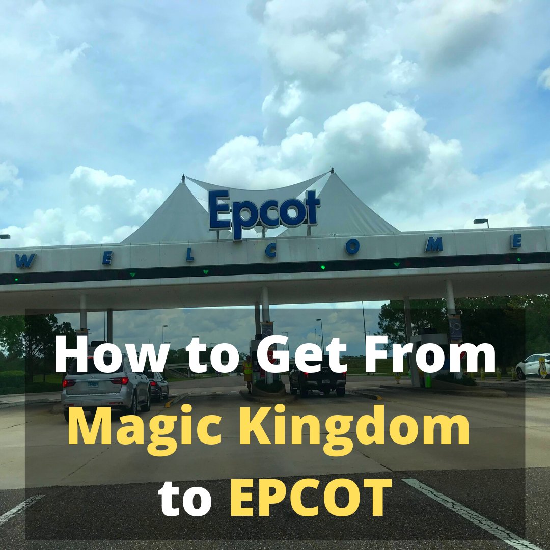 How to Get From Magic Kingdom to EPCOT Easily Explained