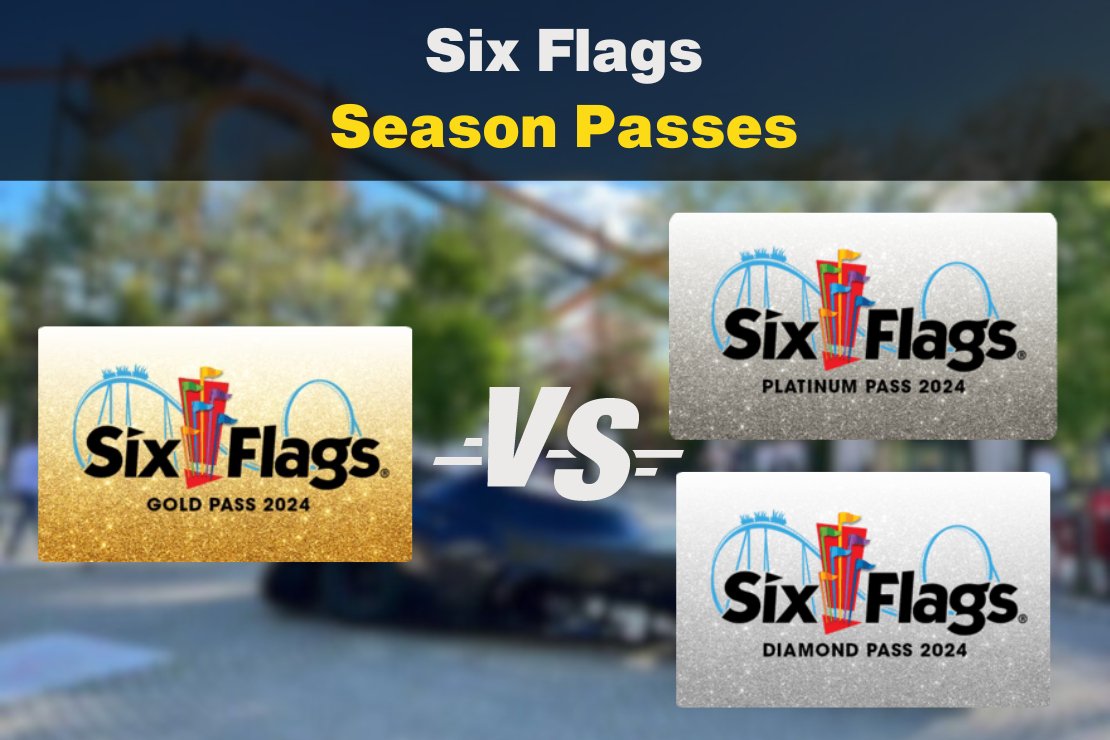 2024 Six Flags Season Pass Guide All That You Need to Know