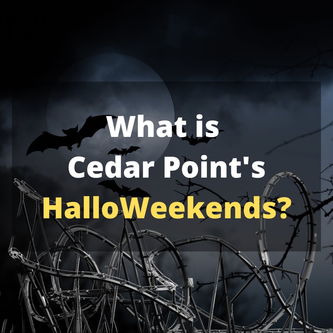 What is Cedar Point's HalloWeekends? Easily Explained